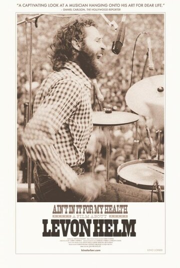 Ain't in It for My Health: A Film About Levon Helm (2010)